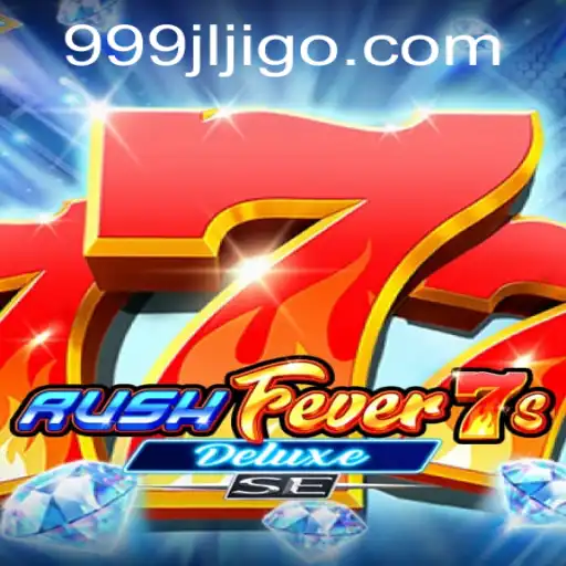 Unlock the Excitement: RushFever7sDeluxeSE and the Thrill of 999jlji